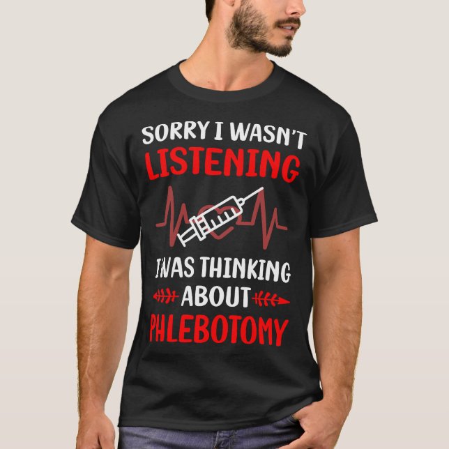Inte lyssnande flebotomi flebotomist t shirt (Framsida)