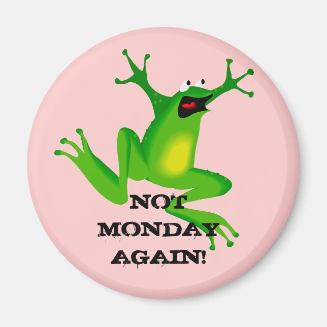 "Inte måndag igen Frog" Magnet (Framsidan)