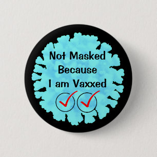 Inte maskerad eftersom jag är vaccinerad knapp