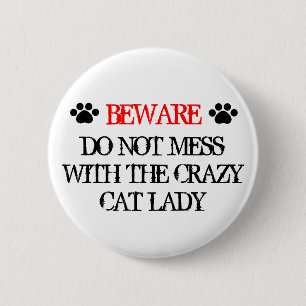 inte med Crazy Cat Dam Knapp