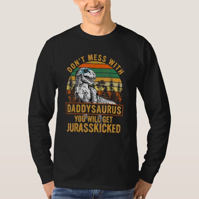  inte med Daddysaurus Du får Jurasskick e T Shirt (Framsida)