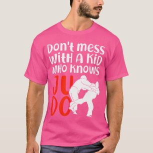 inte med en kille som känner Judo Fighter Judo T Shirt