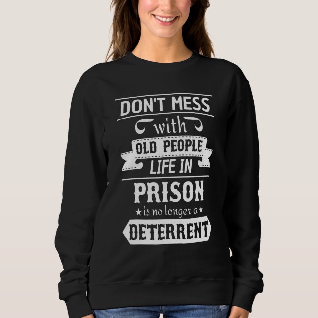  inte med gamla människor i fängelse t shirt (Framsida)