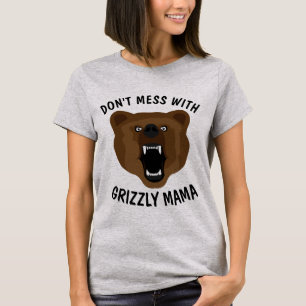 INTE MED GRIZZLY BÄRA MAMMA, MAMMA T-shirts