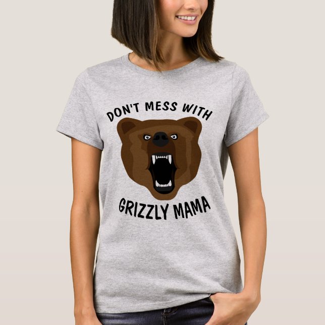 INTE  MED GRIZZLY BÄRA MAMMA, MAMMA T-shirts (Framsida)