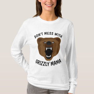 INTE  MED GRIZZLY BÄRA MAMMA, MAMMA T-shirts
