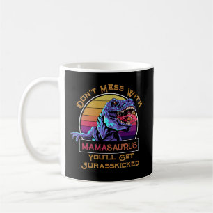 inte med Mamasaurus, du får Jurasskick e Kaffemugg