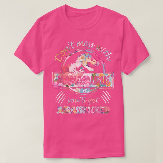  inte med Mamasaurus Du får Jurasskick T Shirt (Design framsida)