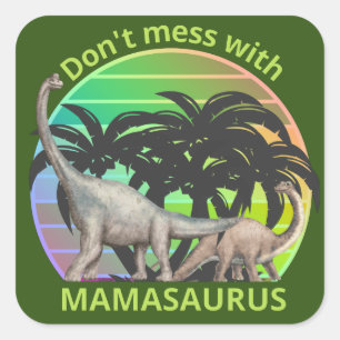 INTE MED MAMASAURUS lustigt mors dag-gåva Fyrkantigt Klistermärke