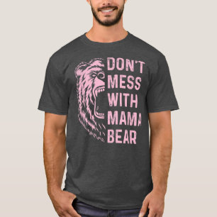 inte med Mamma Bear för mor mamma 166 T Shirt