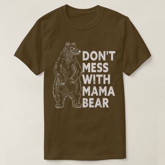  inte med Mamma Bear Funny Mors dag T-Shi T Shirt (Design framsida)