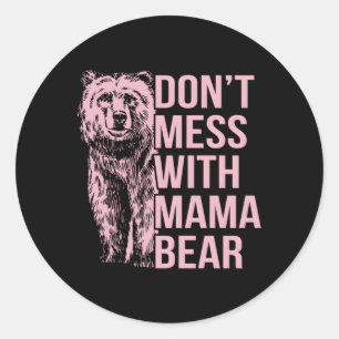 inte med Mamma Bear Runt Klistermärke
