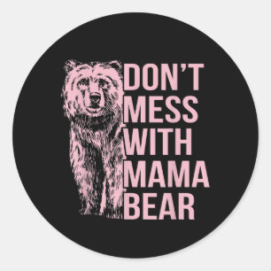 inte med Mamma Bear Runt Klistermärke