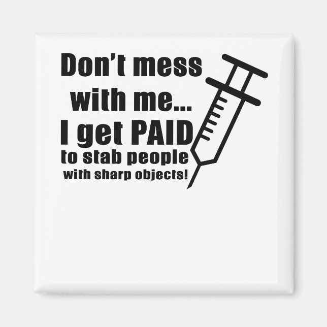  inte med mig... Jag blir Betalat till Stab People Magnet (Framsidan)