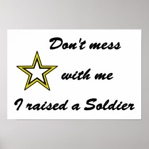 inte med mig jag uppfostrade en soldat poster