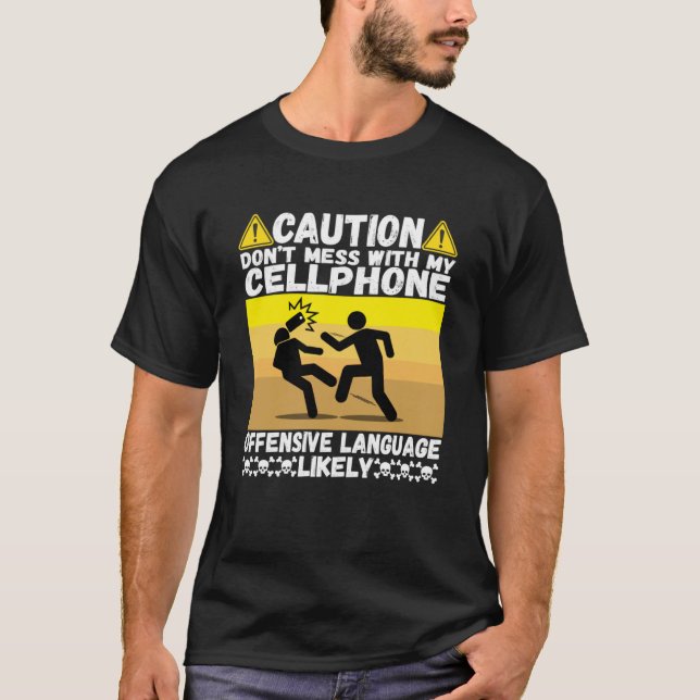  inte med min mobiltelefon, bästa Humor-telefoncel T Shirt (Framsida)