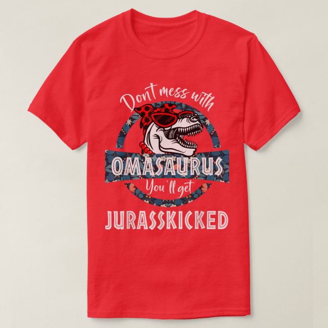  inte med OmaSAURUS Du får Jurasskick ed T Shirt (Design framsida)