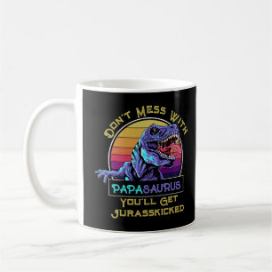 inte med Papasaurus, du hämtar Jurasskick e Kaffemugg