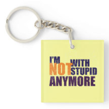 Inte med stupid akrylnyckelkedja