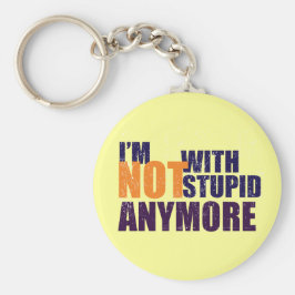 Inte med stupid nyckelkedja nyckelring