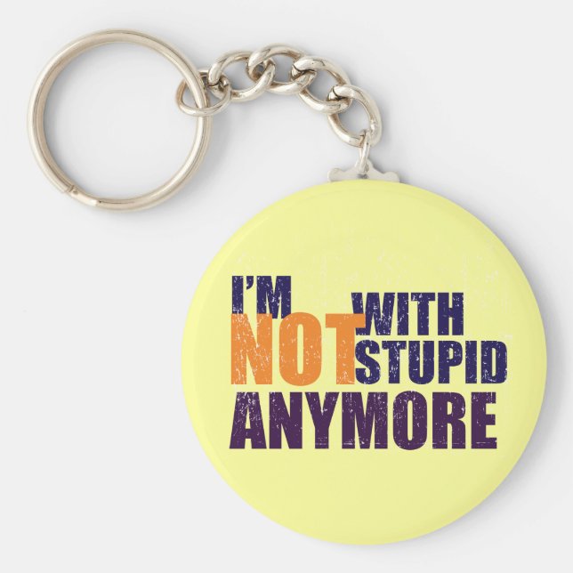 Inte med stupid nyckelkedja nyckelring (Framsidan)