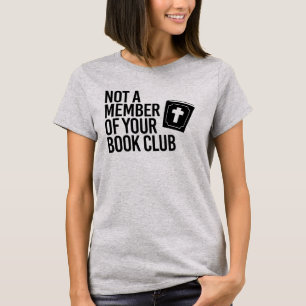Inte medlem i din bok-klubb t shirt