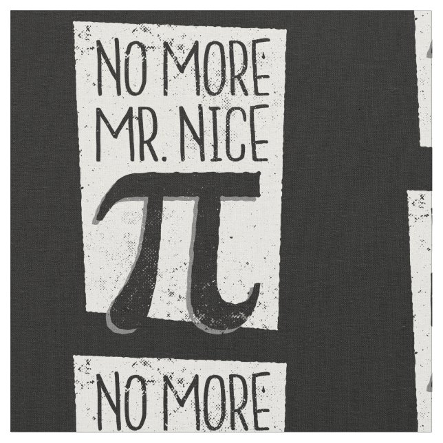 Inte mer mr nice Pi Day roligt Tyg (Närbild)