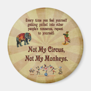 Inte min apor, inte min cirkus magnet