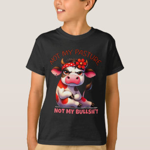 Inte Min Betesmark Inte Min Tjurfånig Ko Gård Skäm T Shirt