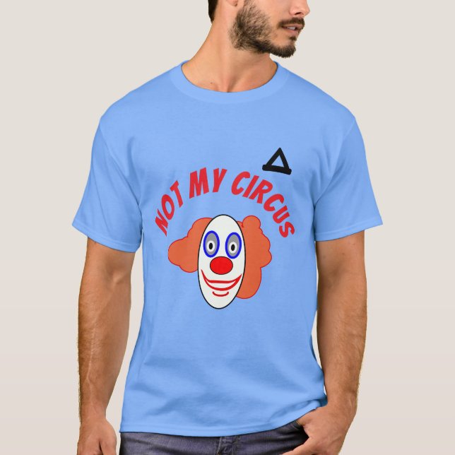 Inte min cirkus Clown T Shirt (Framsida)