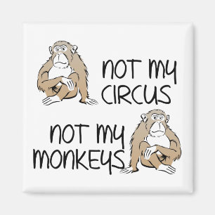 Inte Min Cirkus Eller Apor Roligt Kylskåpsmagnet