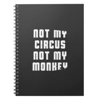 Inte min cirkus inte min apa anteckningsbok med spiral