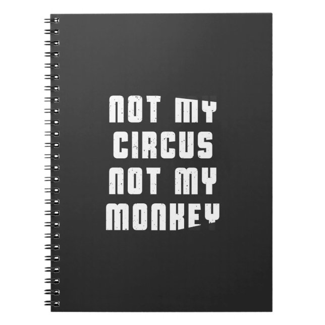 Inte min cirkus inte min apa anteckningsbok med spiral (Framsidan)
