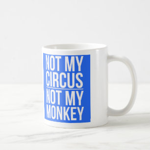Inte min cirkus inte min apa kaffemugg