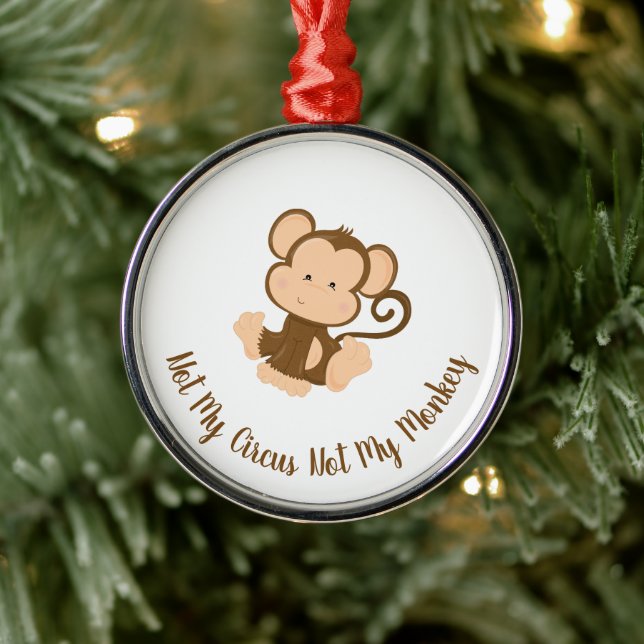 Inte min cirkus, inte min apa med Anpassningsbar Julgransprydnad Metall (Träd)