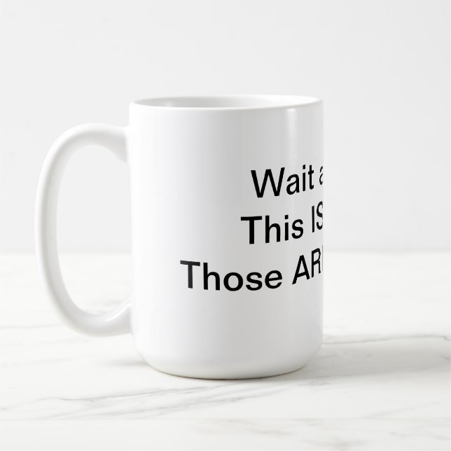 Inte min cirkus inte min apakopp kaffemugg (Vänster)