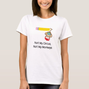 Inte min cirkus, inte min apaLärarförälder T Shirt