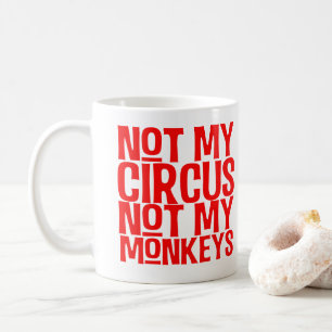 Inte min cirkus inte min apamugg kaffemugg