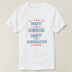 INTE min cirkus INTE min apaT-tröja T Shirt
