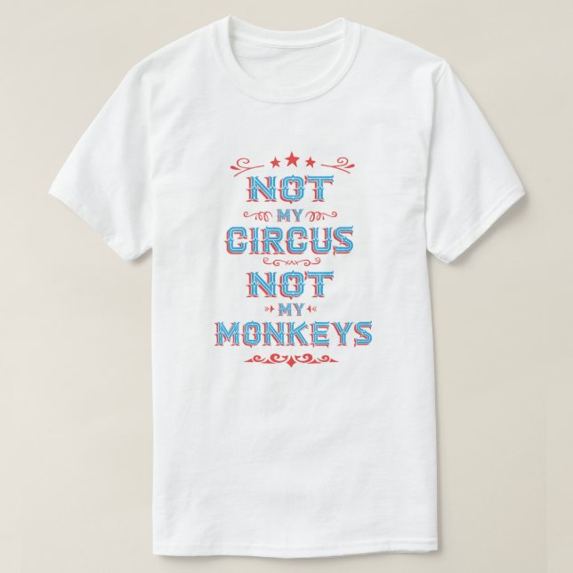 INTE min cirkus INTE min apaT-tröja T Shirt (Design framsida)