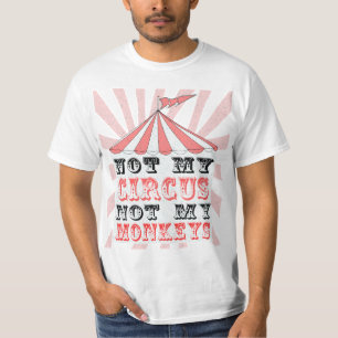 inte min cirkus inte min apor, INTE MITT PROBLEM Tee Shirt