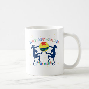 Inte min cirkus, inte min apor kaffemugg