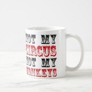 Inte min cirkus inte min apor kaffemugg
