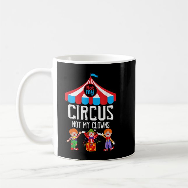 Inte min cirkus, inte min Clowins Family Circus-pe Kaffemugg (Vänster)