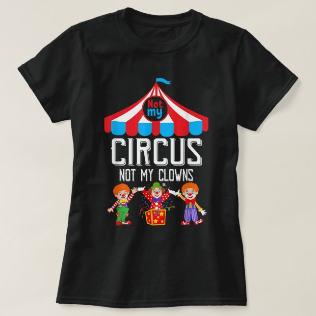 Inte min cirkus, inte min Clowins Family Circus-pe T Shirt (Design framsida)