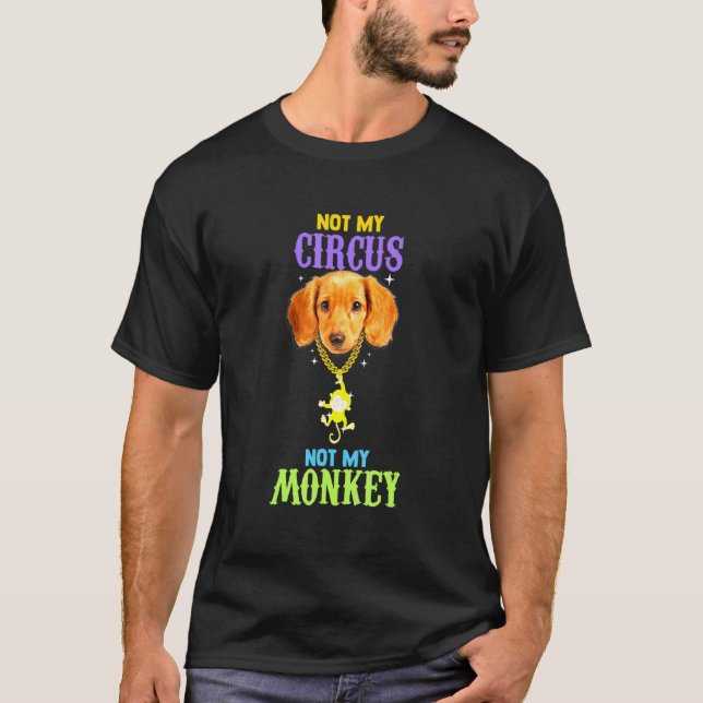 Inte min cirkus, inte min Hund Ringmaster för apke T Shirt (Framsida)
