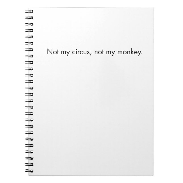 Inte min cirkus. Inte min monkey. Anteckningsbok (Framsidan)