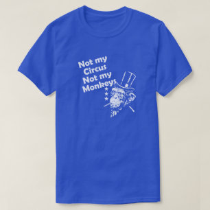 INTE MIN CIRKUS INTE MIN MONKEYS. T SHIRT