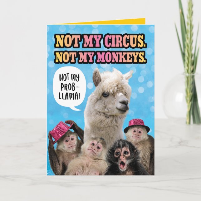 Inte min cirkus, inte mina apor födelsedagen Llama Kort (Framsida)