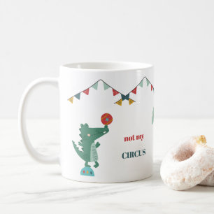 Inte min cirkus, inte mina apor kaffemugg